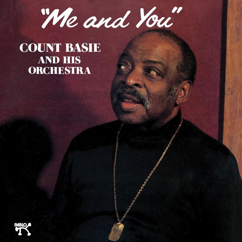 Count Basie and His Orchestra | Me and You