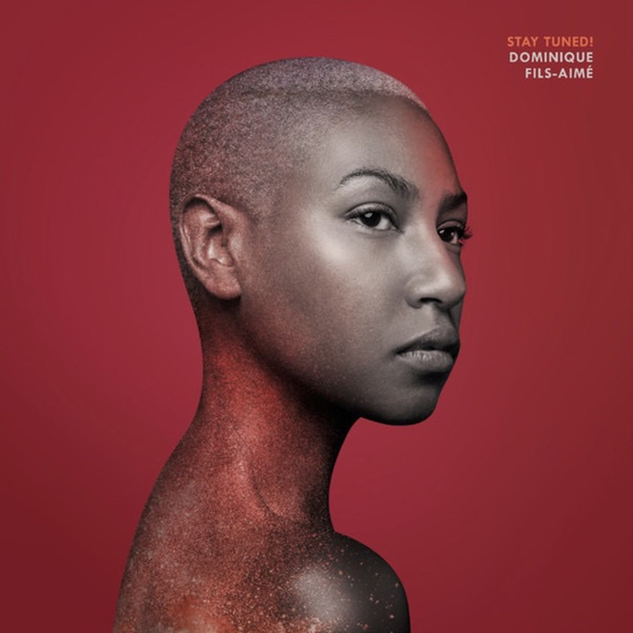 Dominique Fils-Aimé | Stay Tuned!